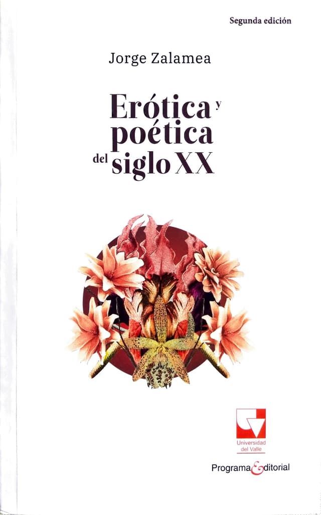 Erótica y Poética del siglo XX - Jorge Zalamea - Prólogo: Poesía y Modernidad, Carlos Vásquez – Zawadzki