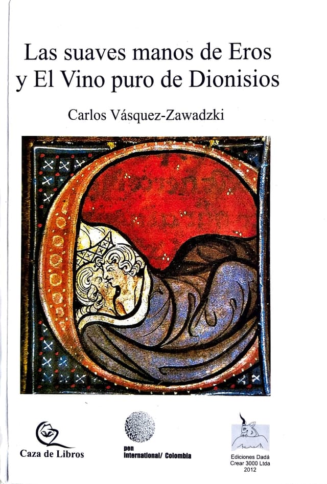 Las Suaves manos de Eros y El Vino puro de Dionisios